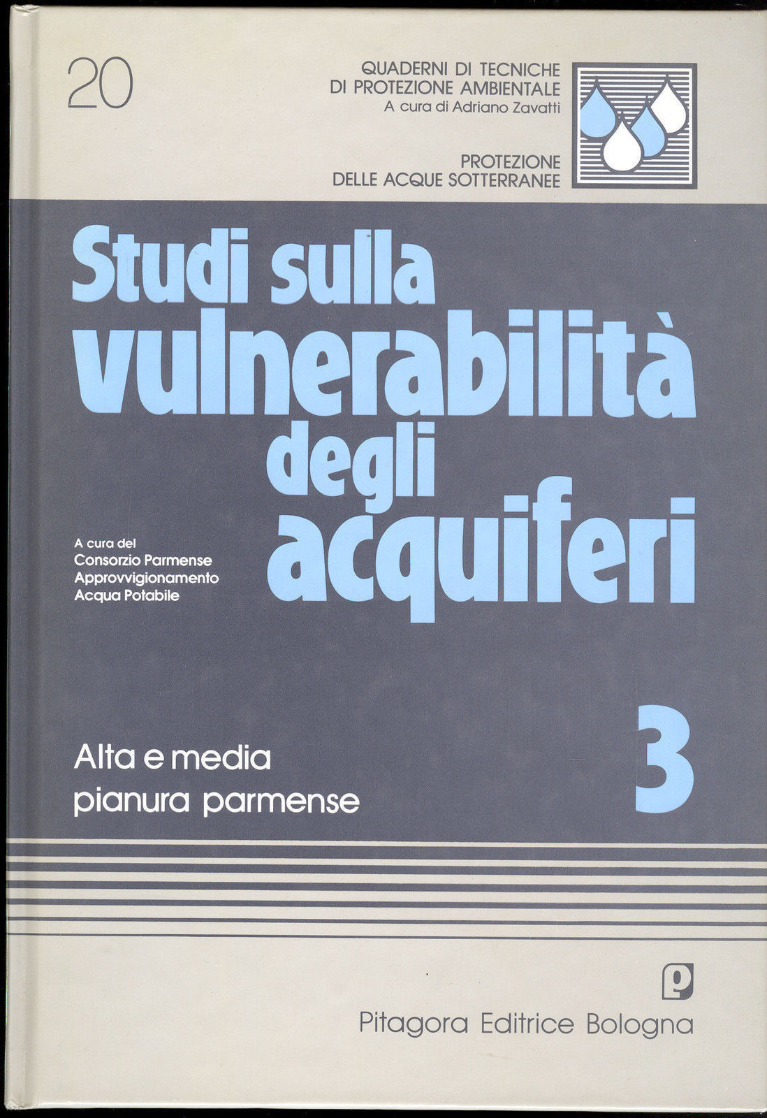STUDI SULLA VULNERABILITA' DEGLI ACQUIFERI - VOL 3, ALTA E MEDIA PIANURA PARMENS