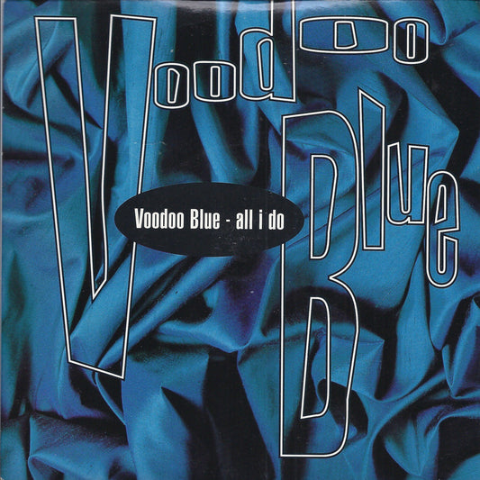 ALL I DO - NOW and THEN -- VOODOO BLUE