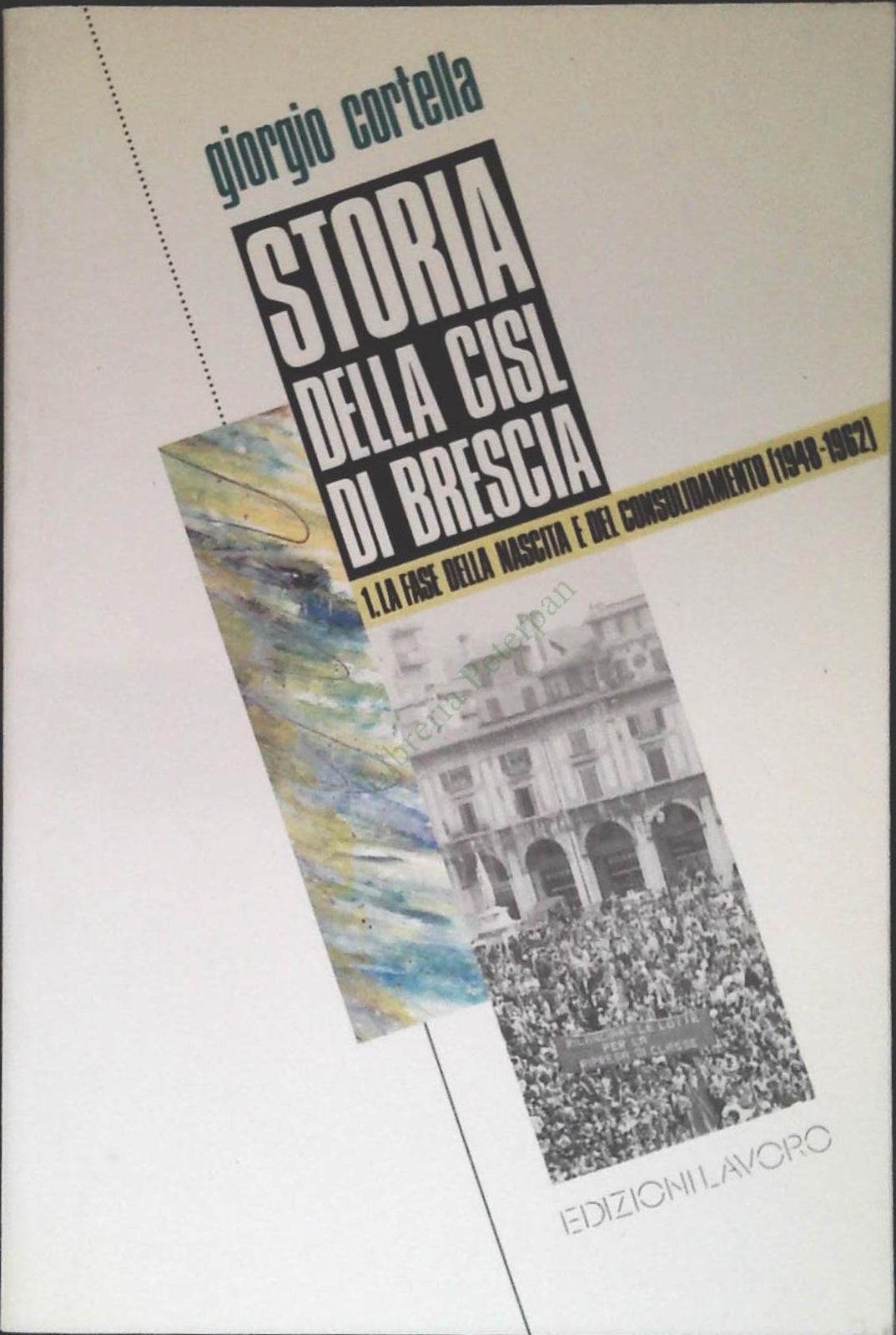 STORIA DELLA CISL DI BRESCIA - GIORGIO CORTELLA