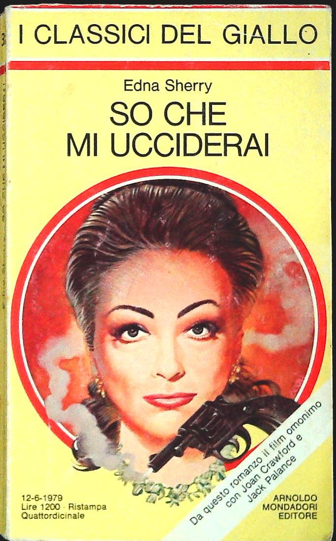 SO CHE MI UCCIDERAI - EDNA SHERRY - GIALLO MONDADORI N. 323