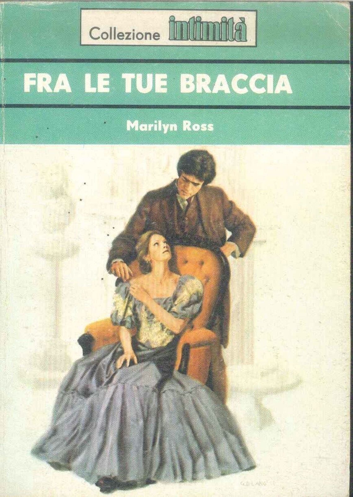 FRA LE TUE BRACCIA - MARILYN ROSS - INTIMITA' N° 221