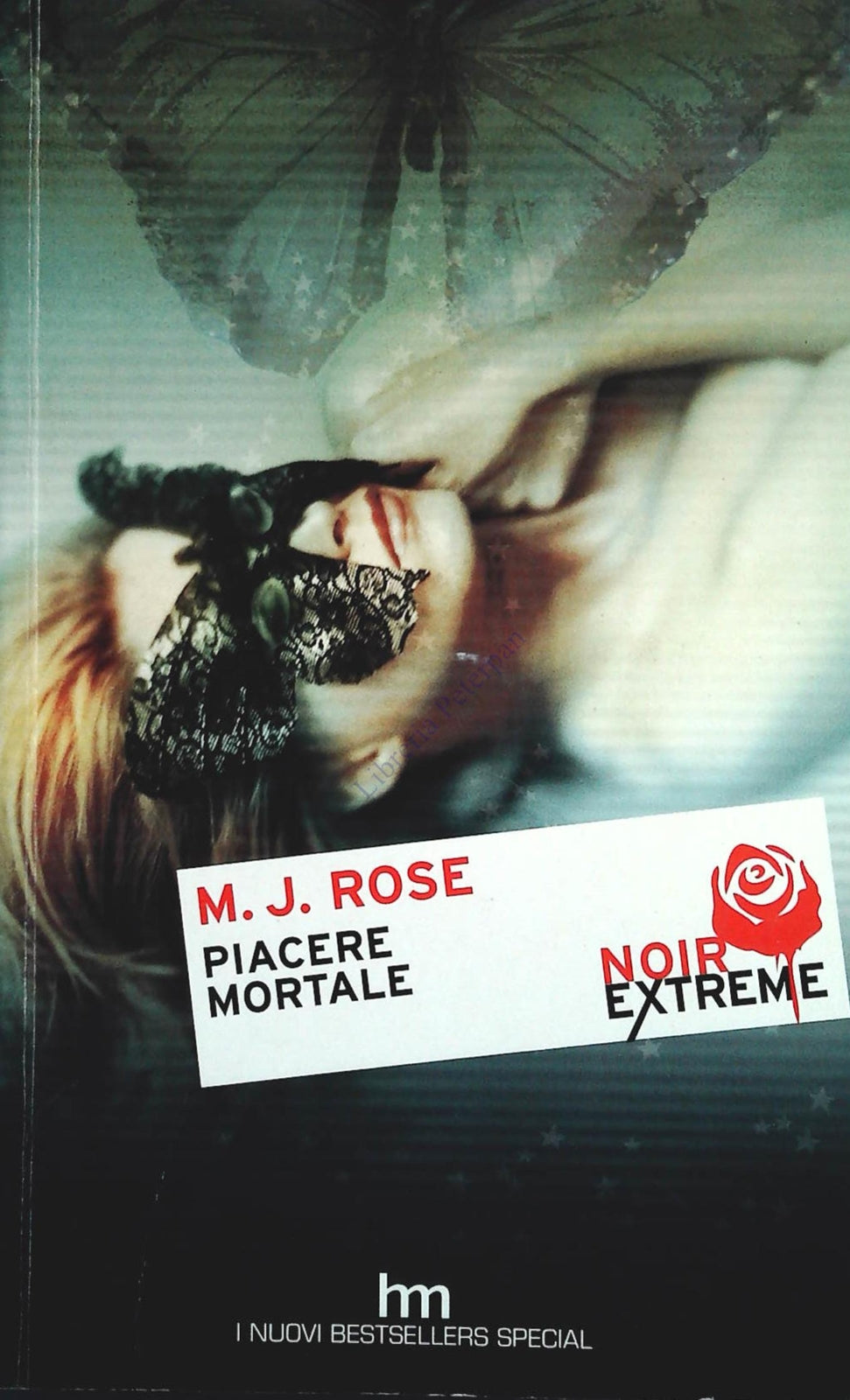 PIACERE MORTALE - M.J. ROSE - NOIRE EXTREME HARLEQUIN 2008