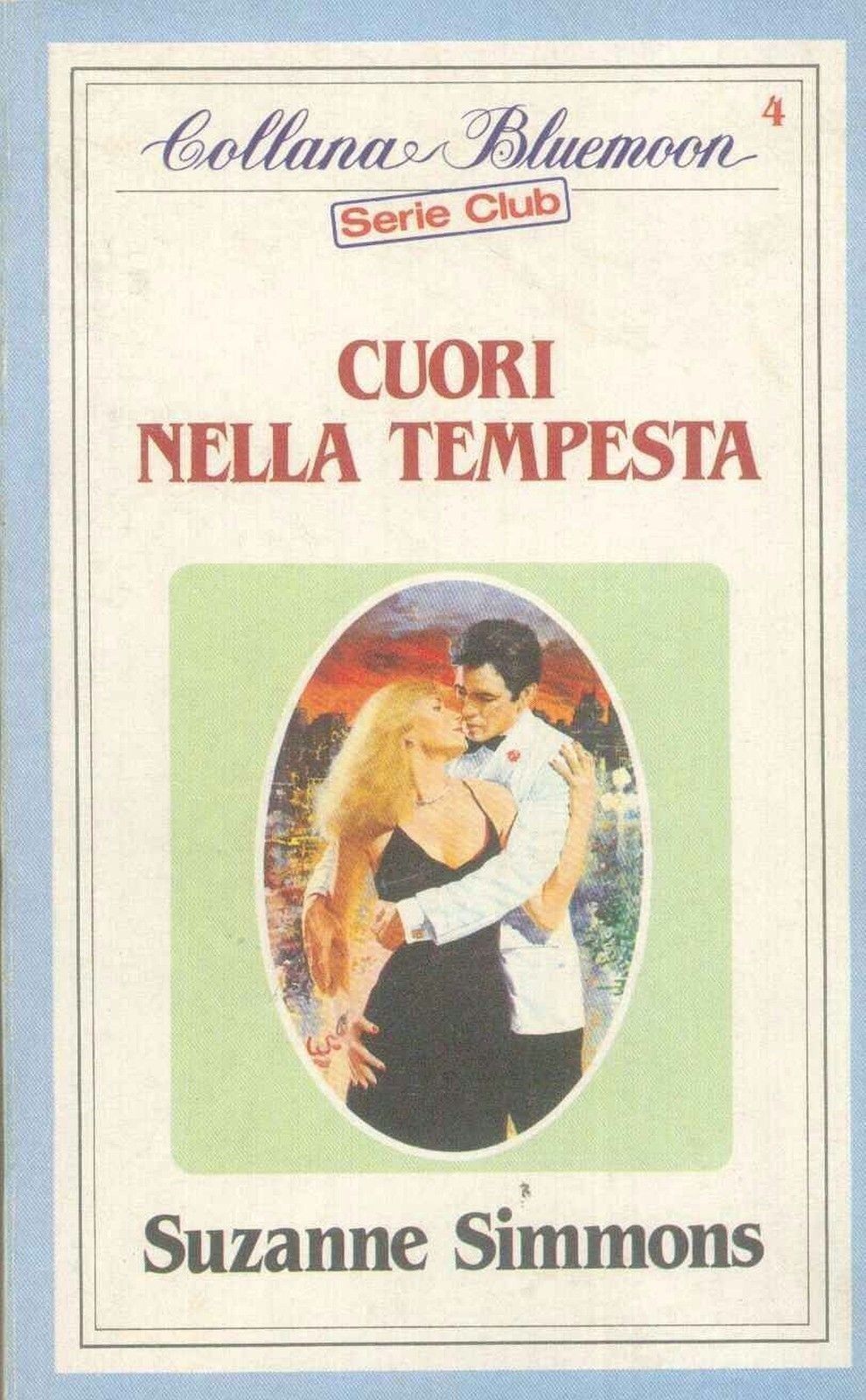 CUORI NELLA TEMPESTA - SUZANNE SIMMONS - BLUEMOON CLUB N. 4-OUTLET DEL LIBRO