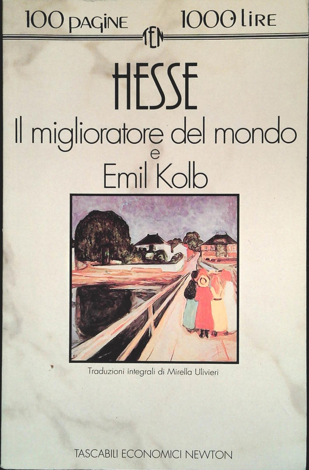 IL MIGLIORATORE DEL MONDO - EMIL KOLB - HERMANN HESSE - NEWTON 1992