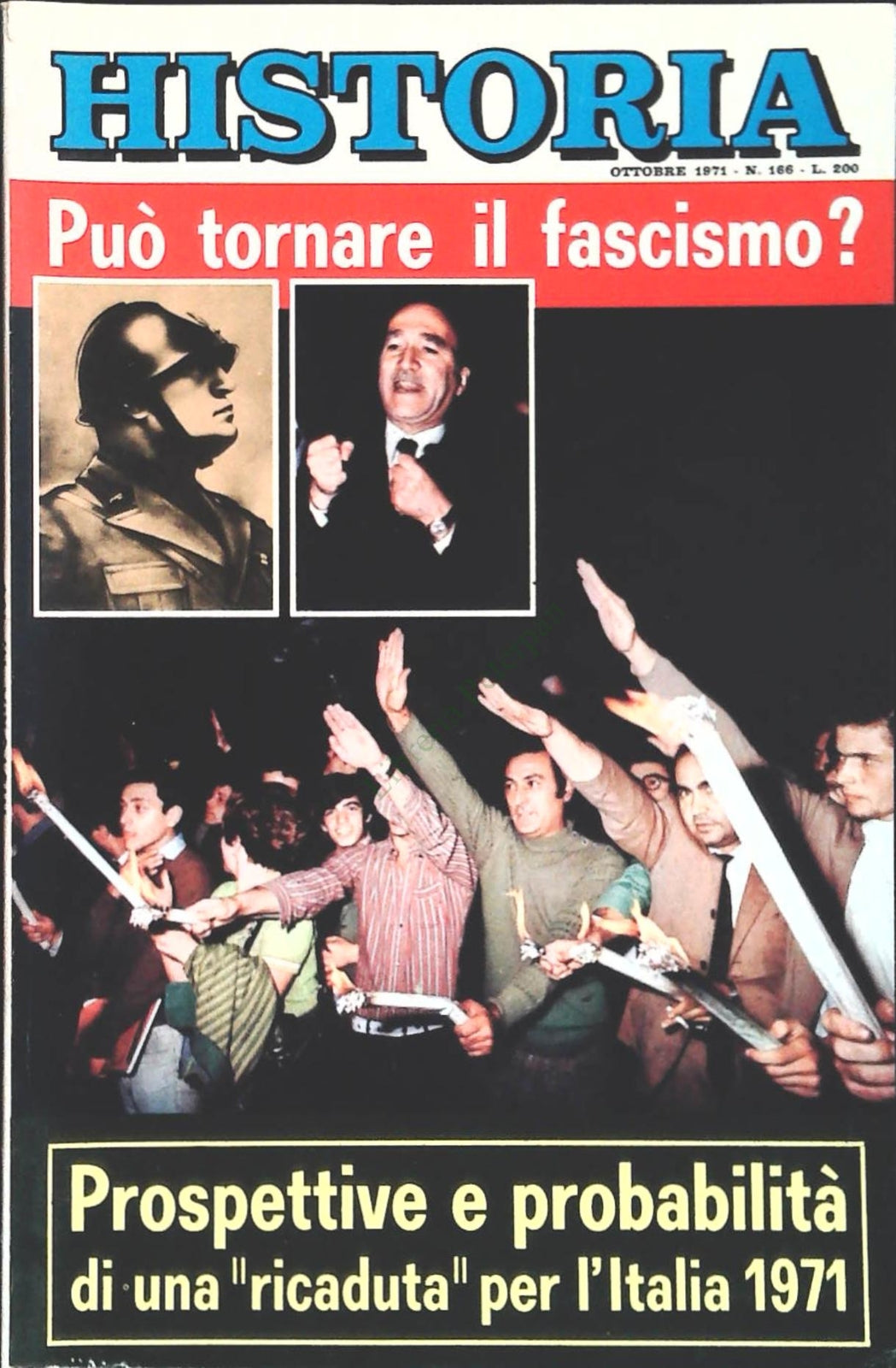 HISTORIA N. 166 - OTTOBRE 1971 - PUO' TORNARE I LFASCISMO?