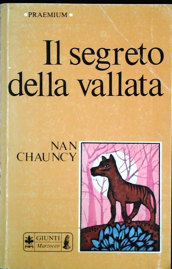 IL SEGRETO DELLA VALLATA - NAN CHAUNCY