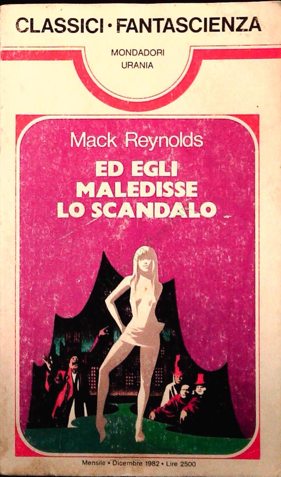 ED EGLI MALEDISSE LO SCANDALO - MACK REYNOLDS - URANIA 1982 - OUTLET DEL LIBRO