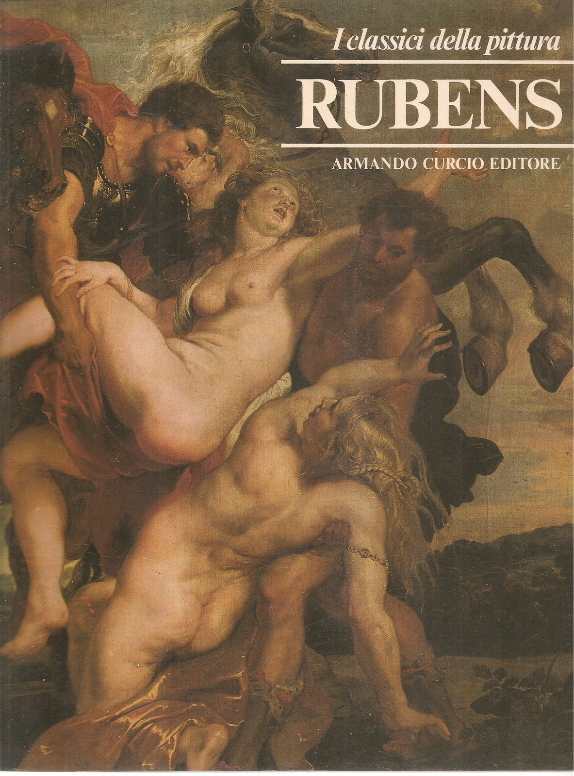 RUBENS - I CLASSICI DELLA PITTURA - ARMANDO CURCIO