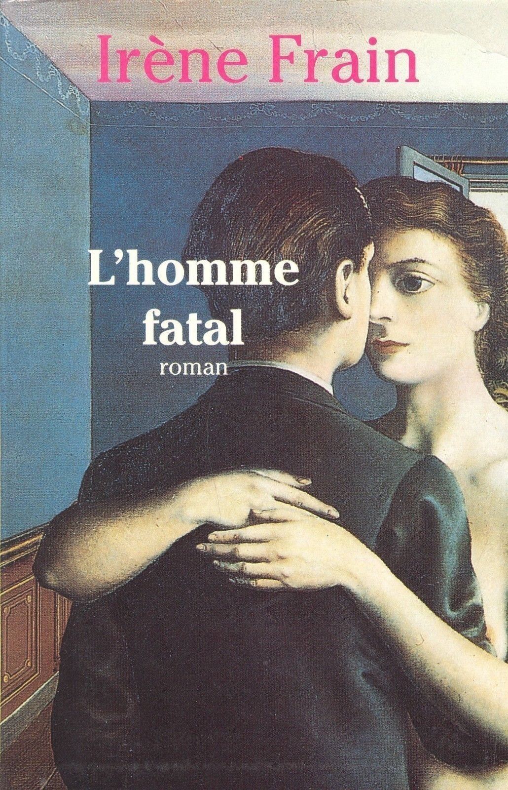 L'HOMME FATAL - IRENE FRAIN (FRENCH TEXT)