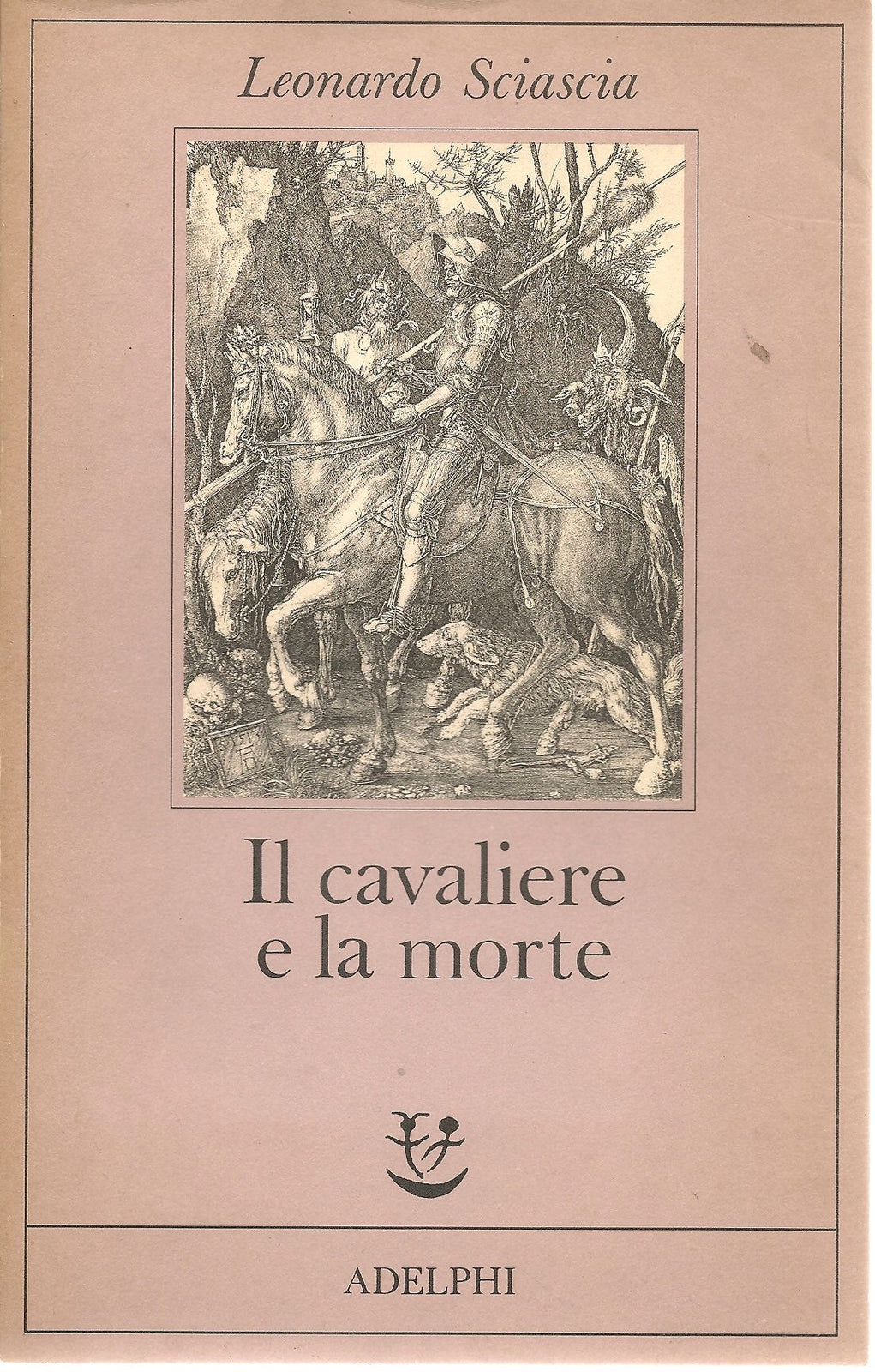 IL CAVALIERE E LA MORTE - LEONARDO SCIASCIA