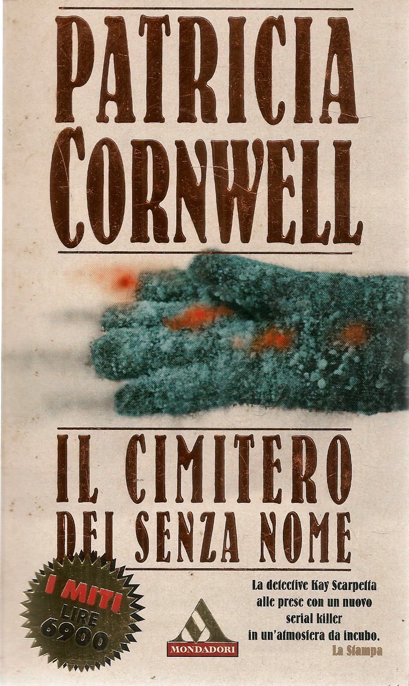 IL CIMITERO DEI SENZA NOME - PATRICIA CORNWELL - ED. I MITI 1998