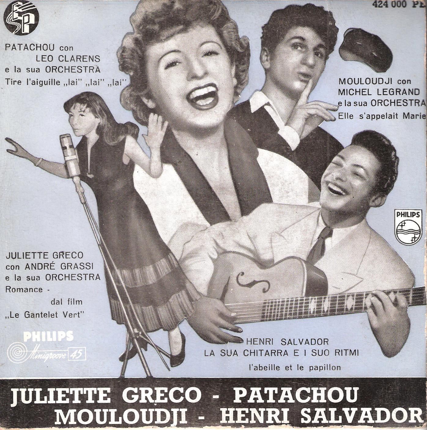 JULIETTE GRECO - PATACHOU - MOULOUDJI - HENRI SALVADOR