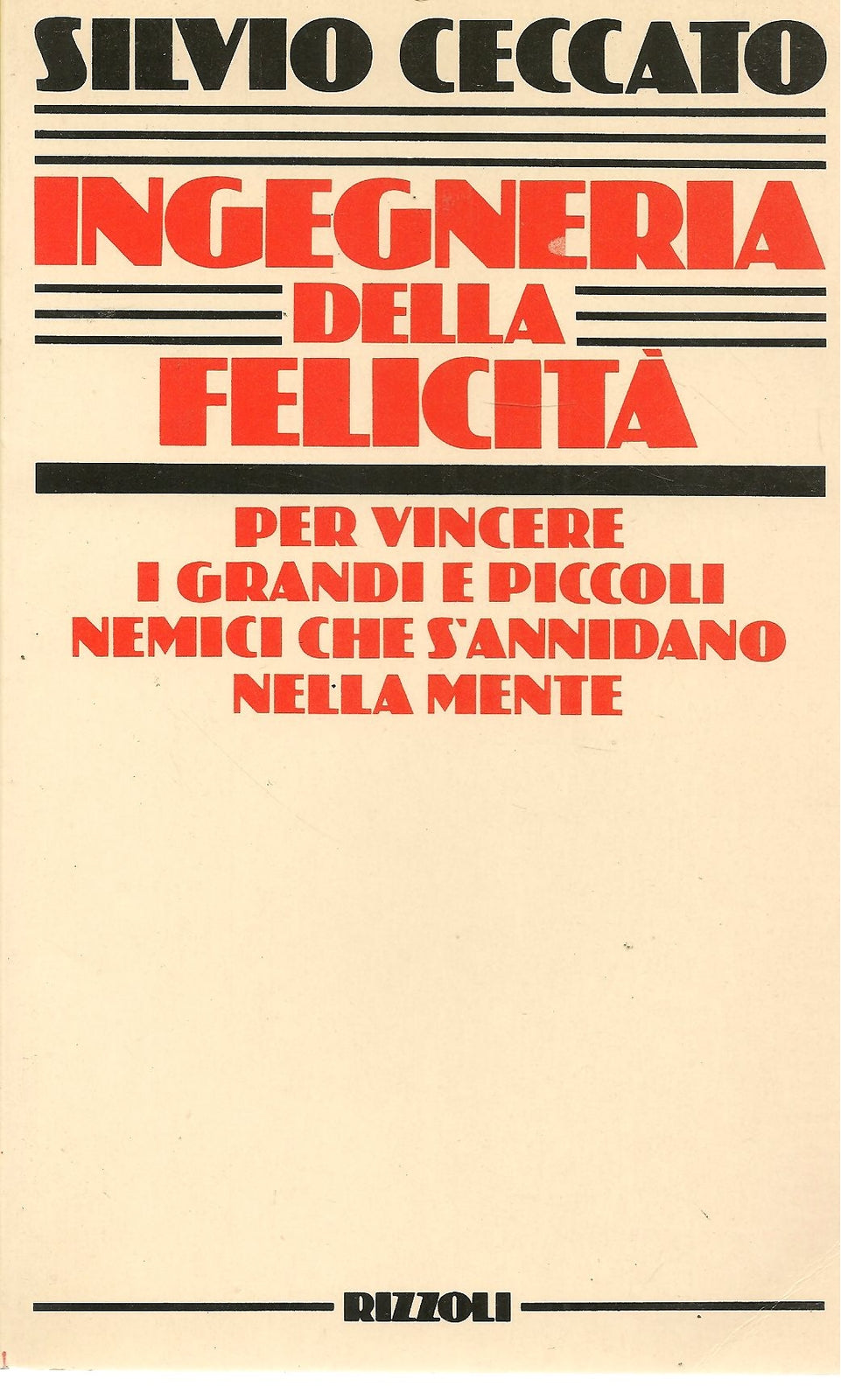 INGEGNERIA DELLA FELICITA' - SILVIO CECCATO