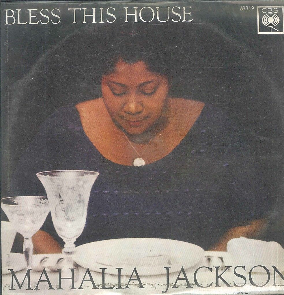 BLESS THIS HOUSE - MAHALIA JACKSON