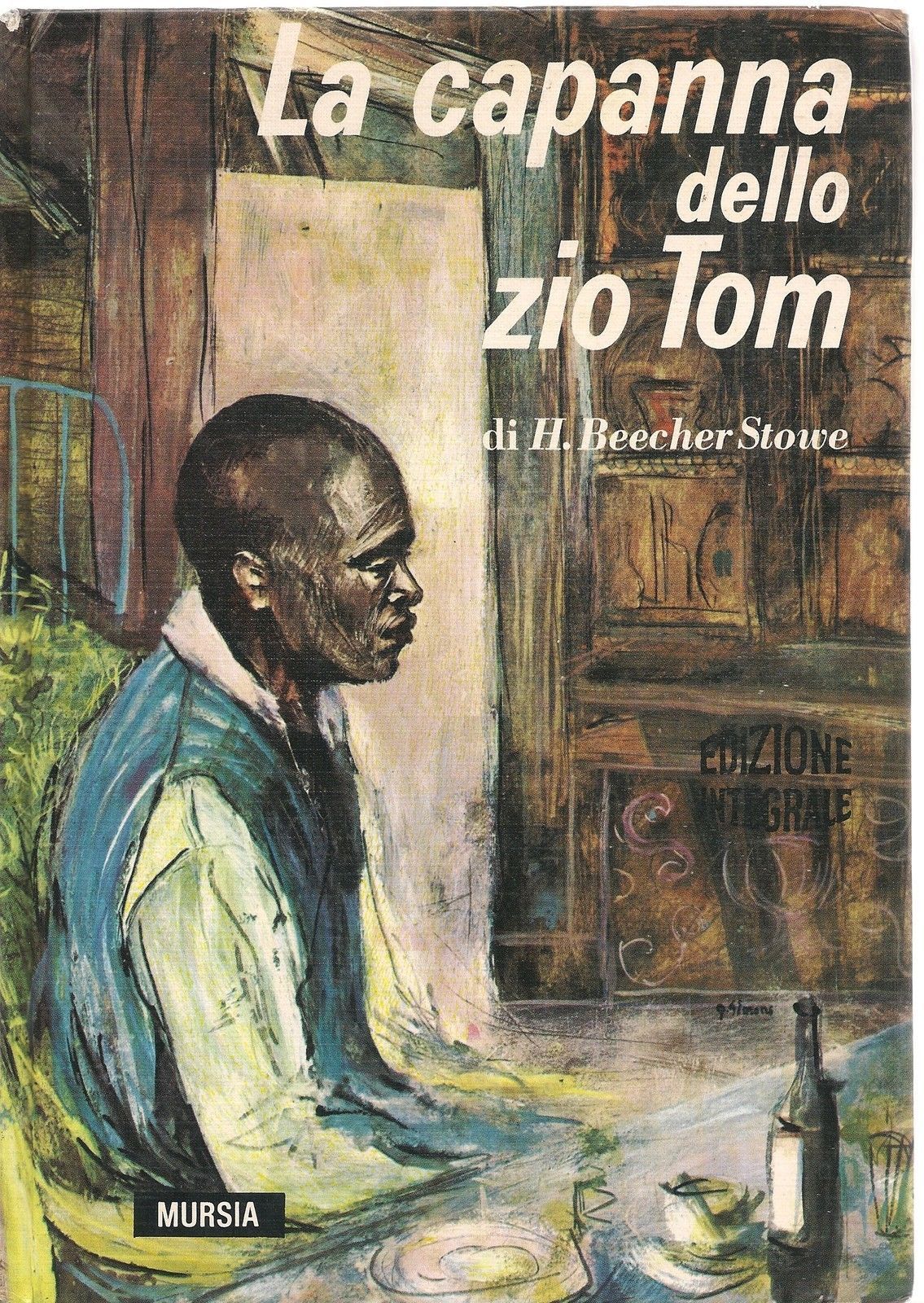 LA CAPANNA DELLO ZIO TOM - HARRIET BEECHER STOWE - ED. MURSIA