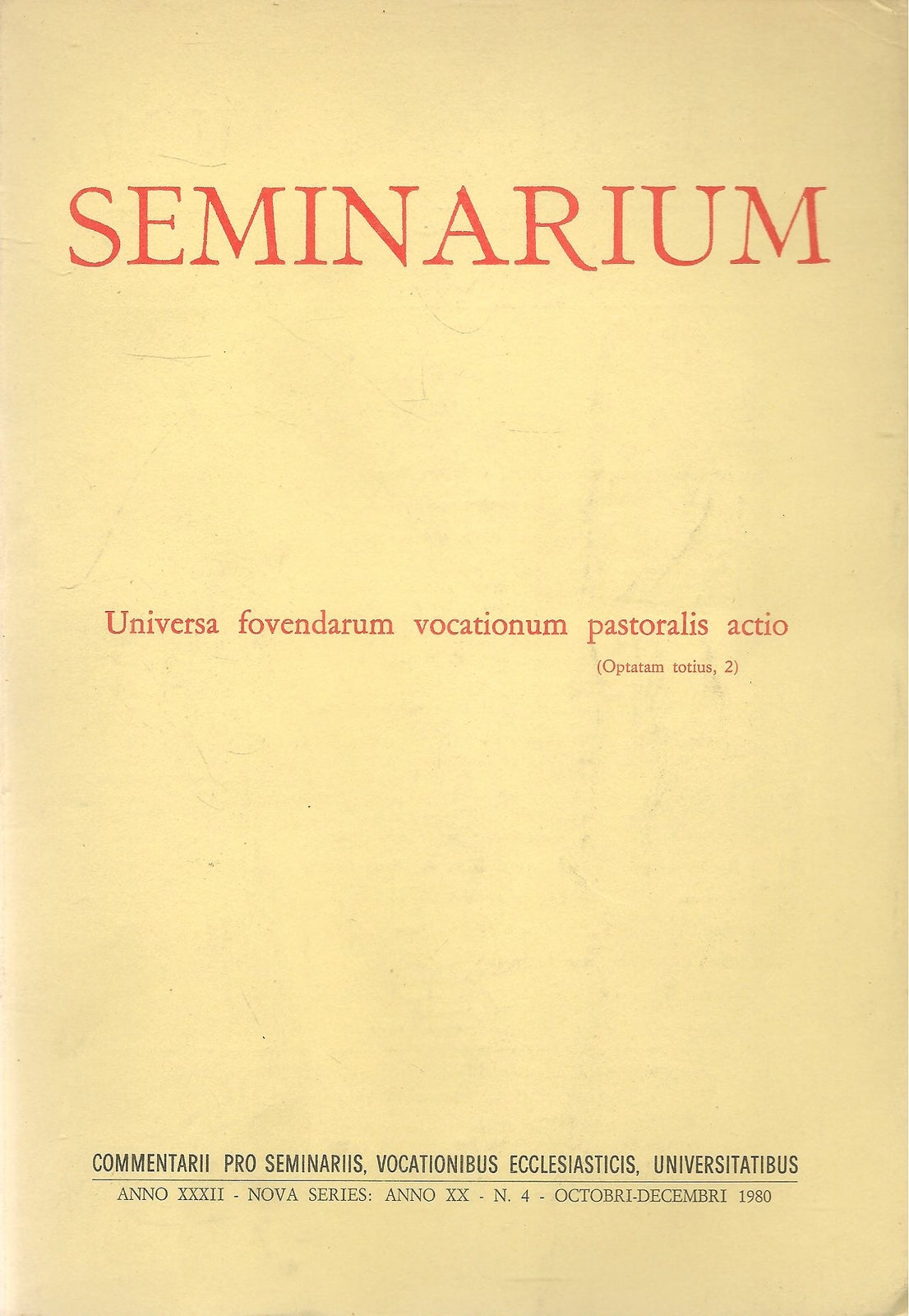 SEMINARIUM N. 4 - 1980 - UNIVERSA FOVENDARUM VOCATIONUM PASTORALIS ACTIO