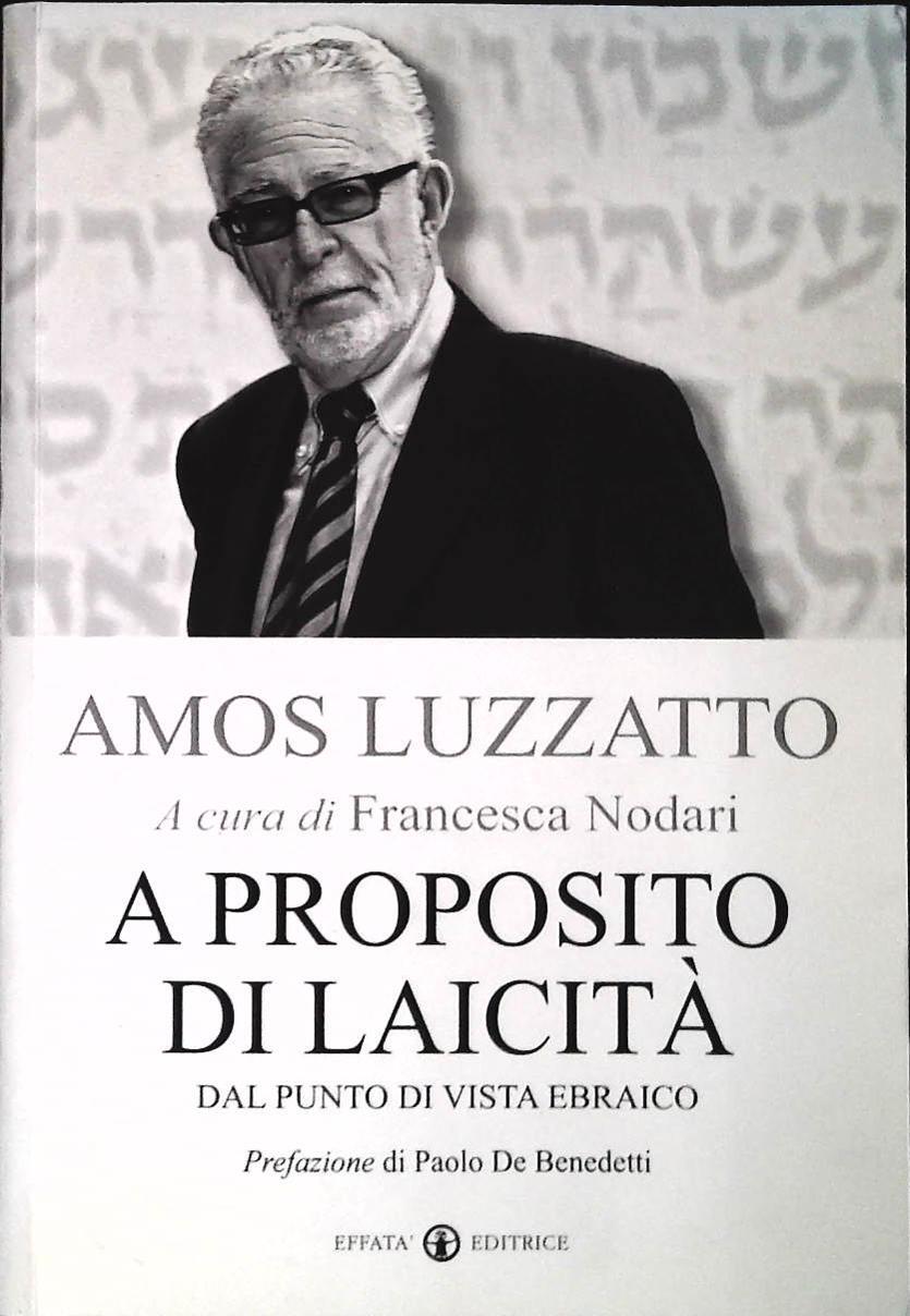 A PROPOSITO DI LAICITA' - AMOS LUZZATTO