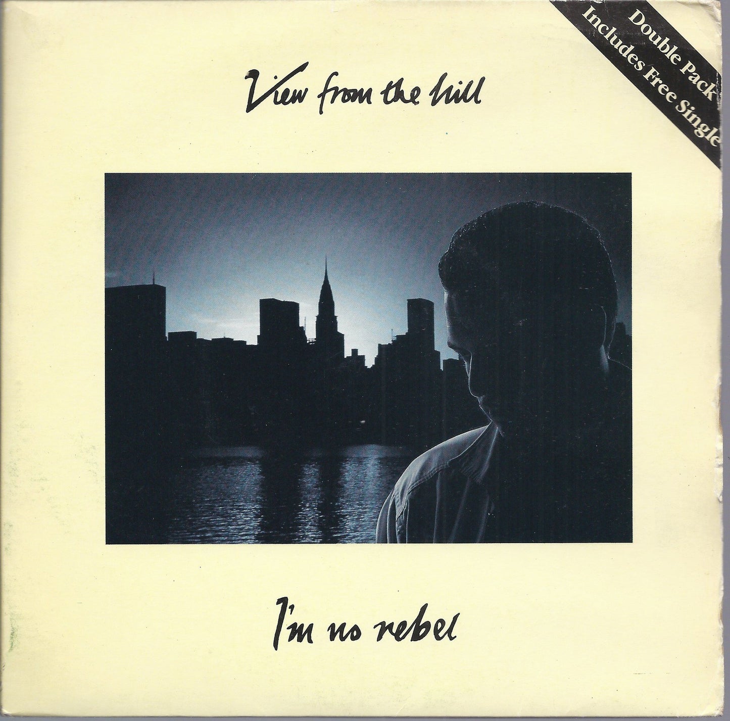 I'M NO REBEL - Double Pack, 2 Vinyl -- VIEW FROM THE HILL