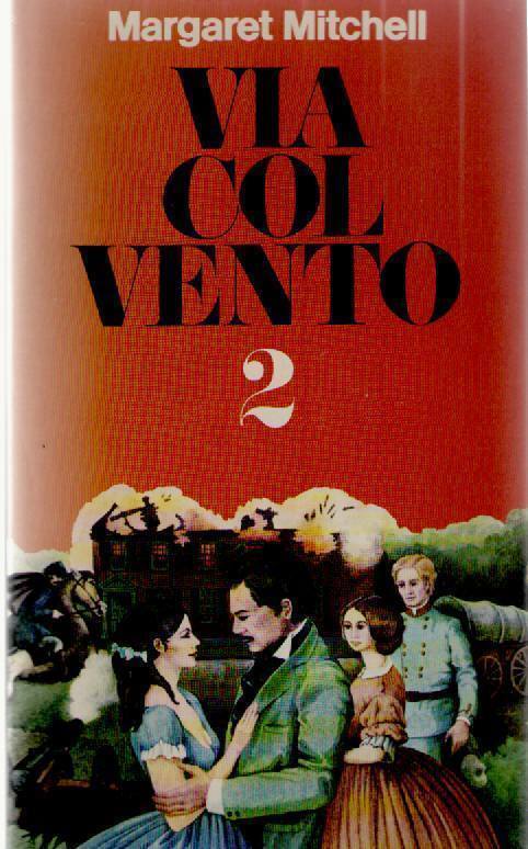 VIA COL VENTO - MARGARET MITCHELL VOL. 2 ED. CDE 1982