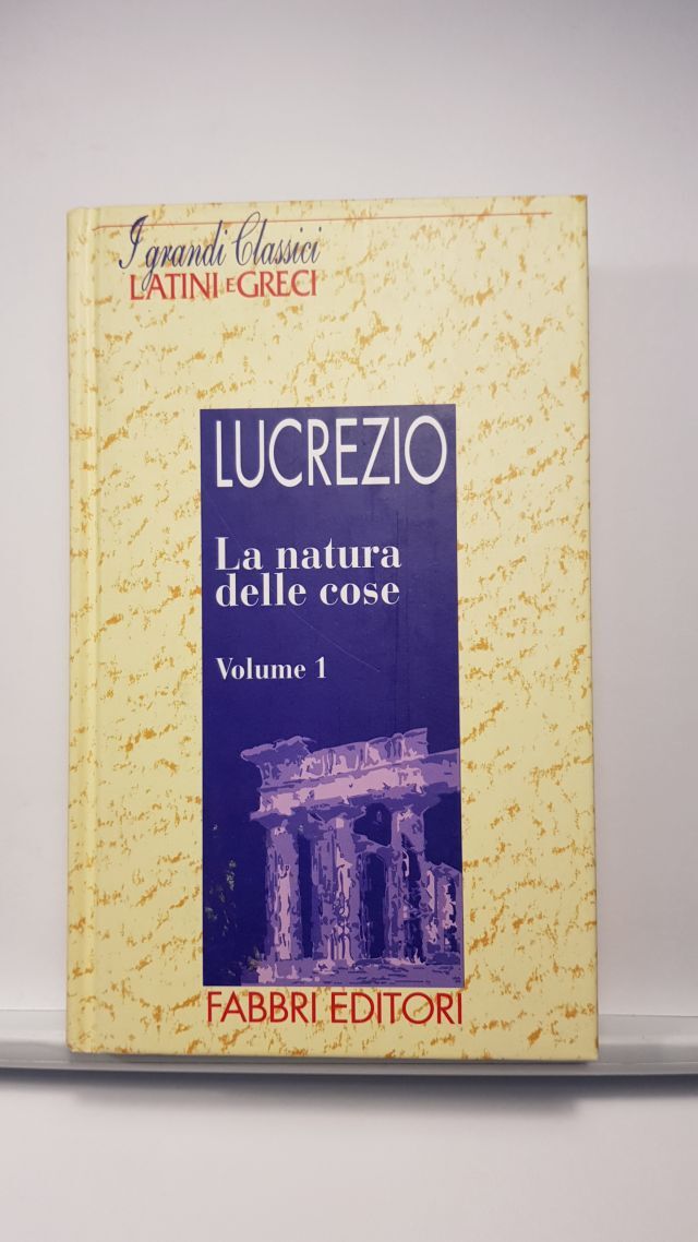 LA NATURA DELLE COSE - LUCREZIO - VOL. 1 - TESTO LATINO A FRONTE