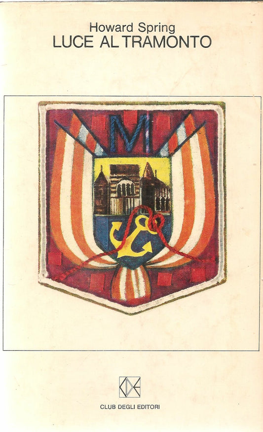 LUCE AL TRAMONTO - HOWARD SPRING