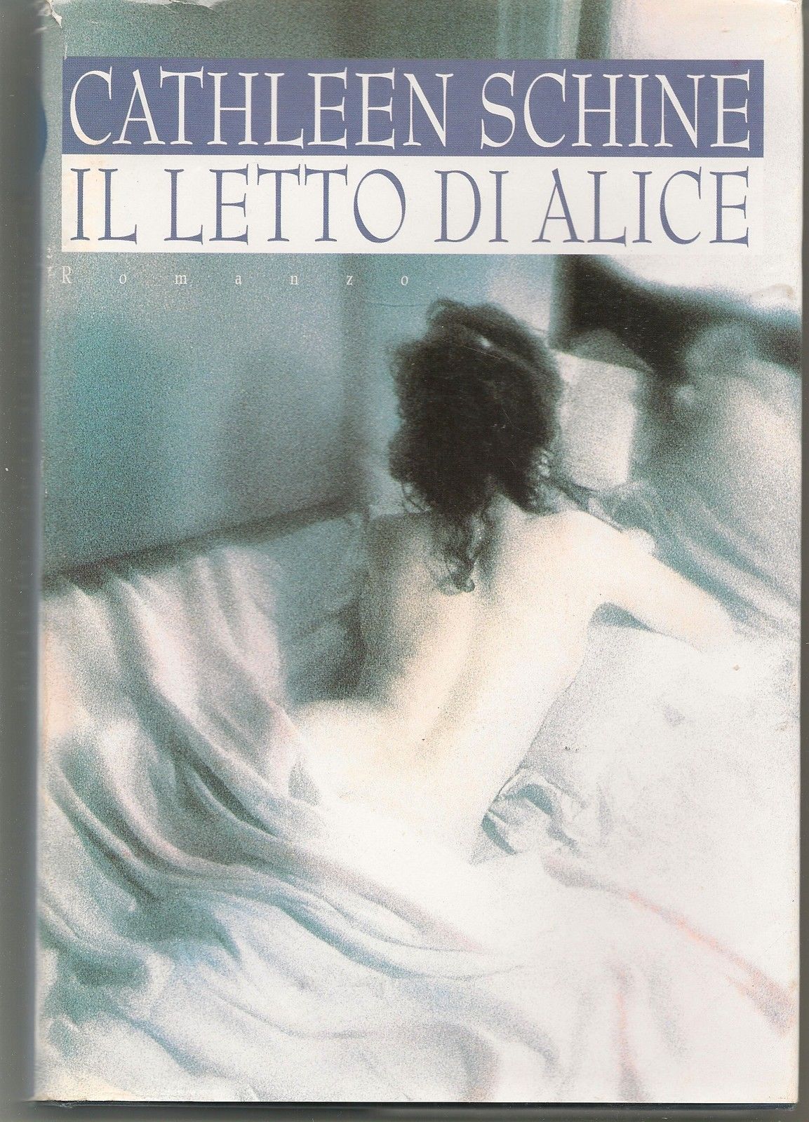 IL LETTO DI ALICE - CATHLEEN SCHINE