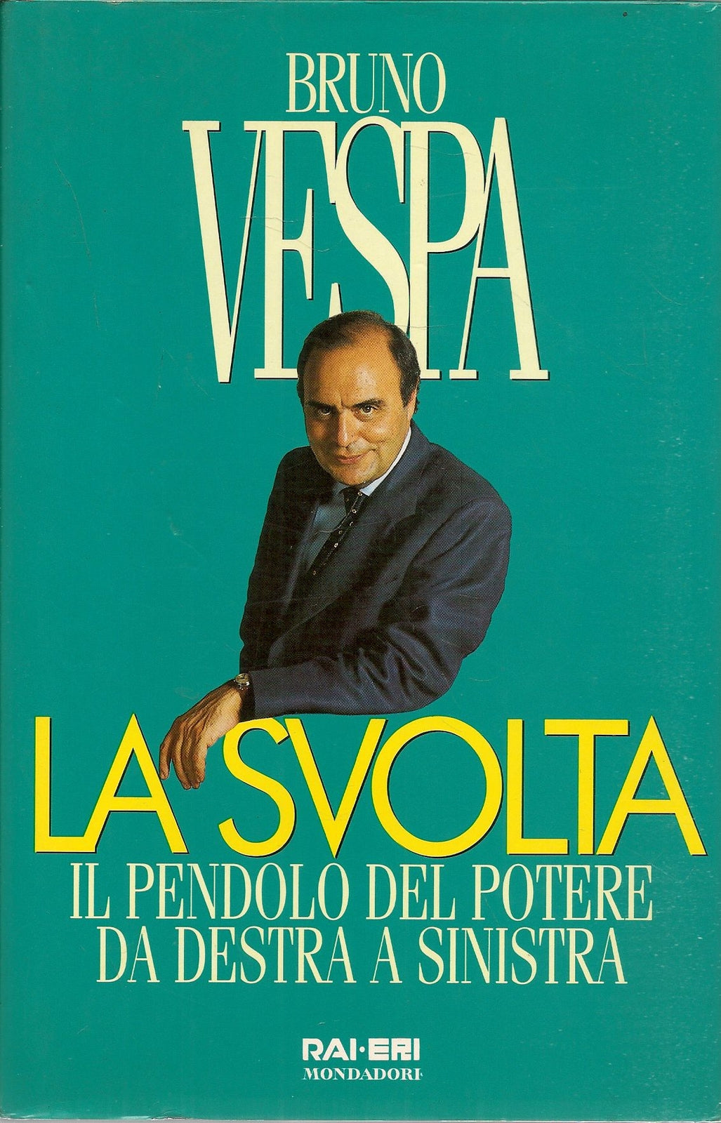 LA SVOLTA - BRUNO VESPA