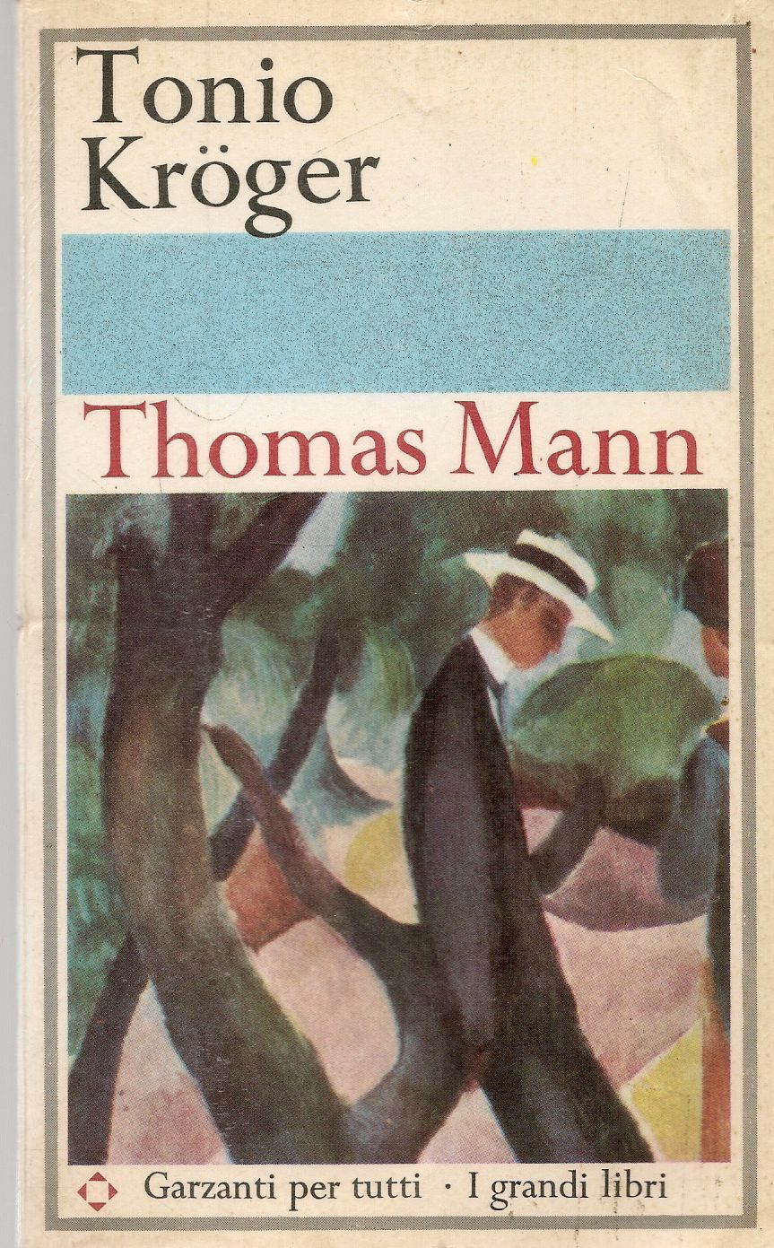 TONIO KROGER - THOIMAS MANN - ED. GARZANTI 1965