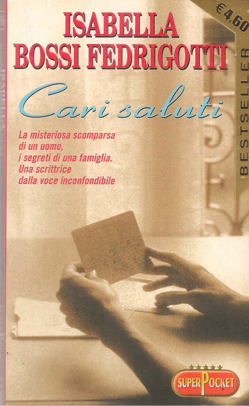 CARU SALUTI - ISABELLA BOSSI FEDRIGOTTI
