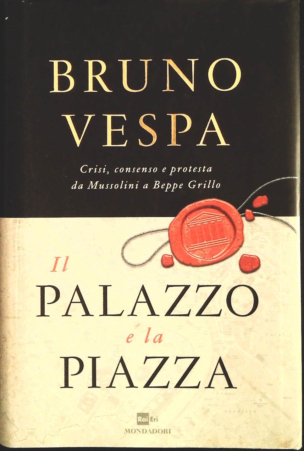 IL PALAZZO E LA PIAZZA - BRUNO VESPA - MONDADORI 2012 - OUTLET DEL LIBRO