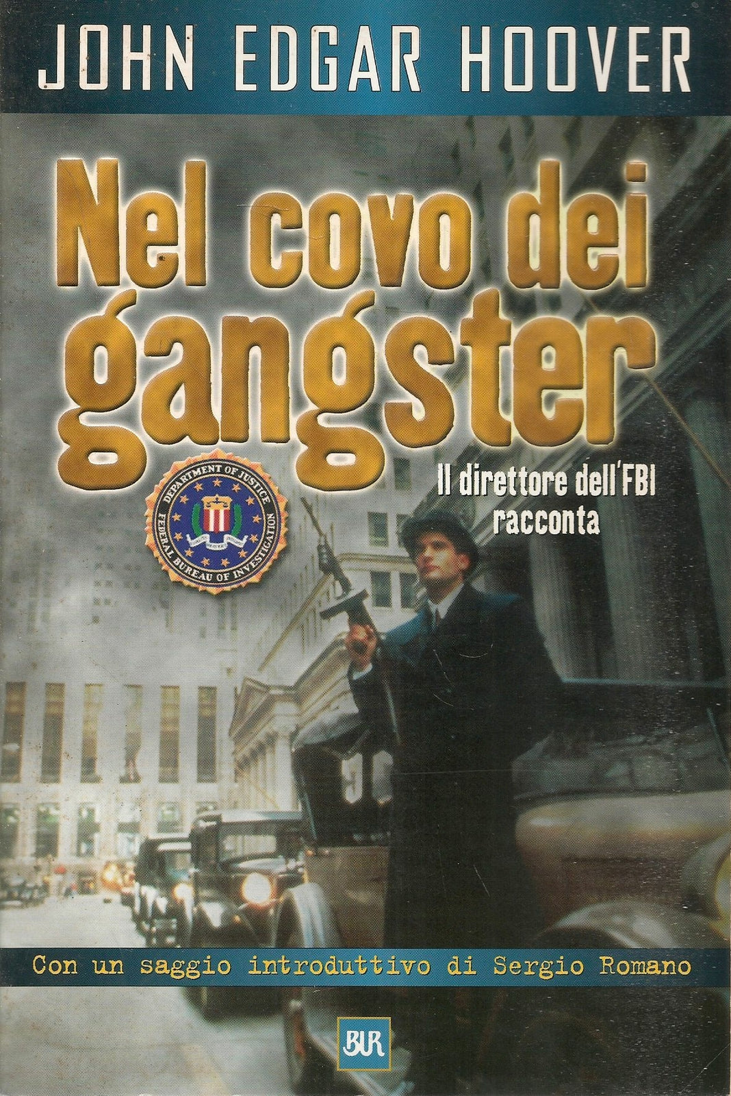 NEL COVO DEI GANGSTER - JOHN EDGAR HOOVER