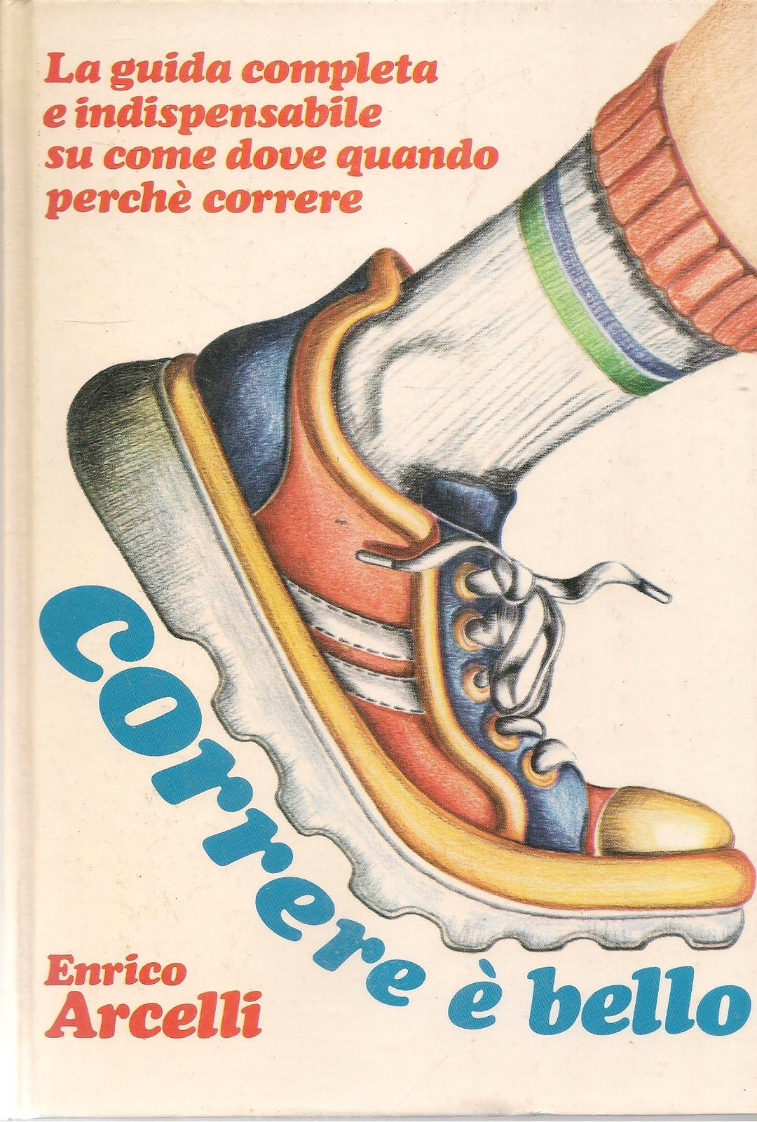CORRERE E' BELLO ENRICO ARCELLI