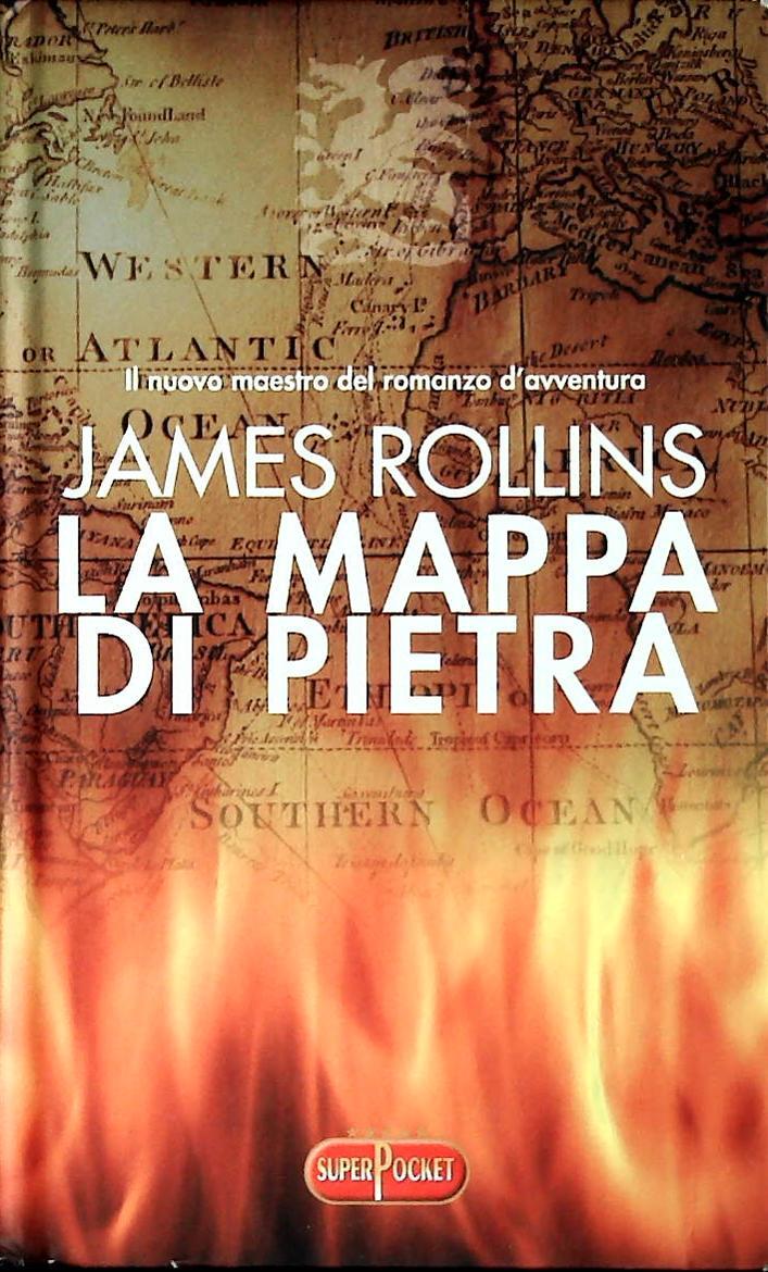 LA MAPPA DI PIETRA - JAMES ROLLINS - SUPERPOCKET 2007 - OUTLET DEL LIBRO