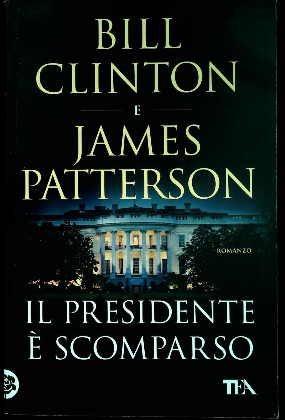 IL PRESIDENTE E' SCOMPARSO - BILL CLINTO e JAMES PATTERSON