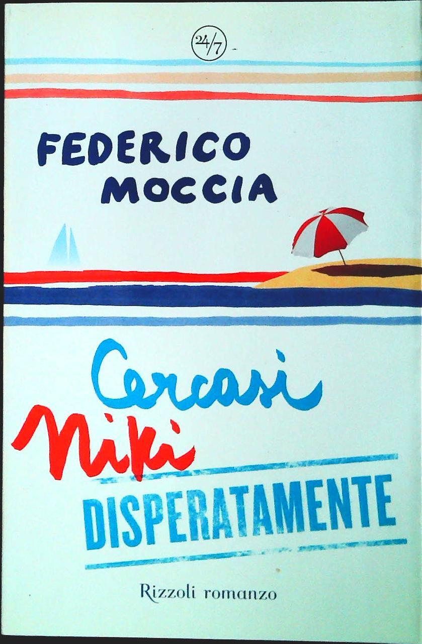 CERCASI MIKI DISPERATAMENTE - FEDERICO MOCCIA - RIZZOLI 2007 - OUTLET DEL LIBRO