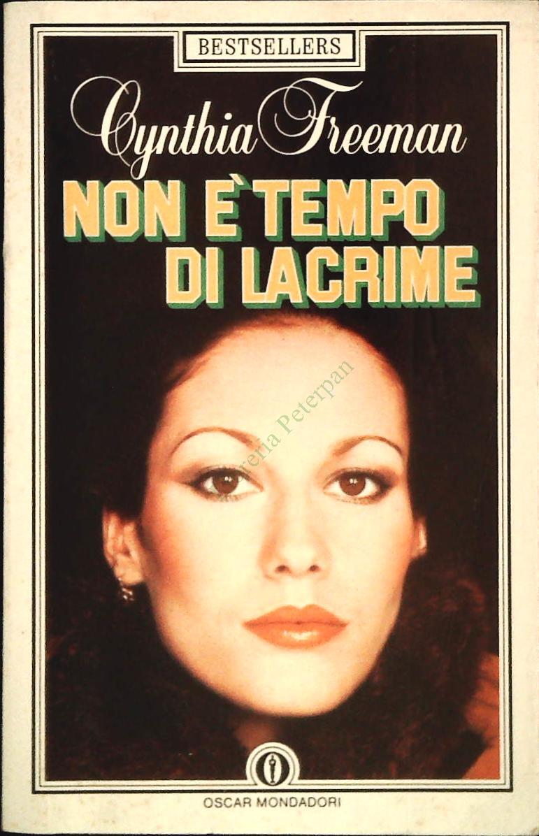 NON E' TEMPO DI LACRIME - CYNTHIA FREEMAN - MONDADORI 1986 - OUTLET DEL LIBRO