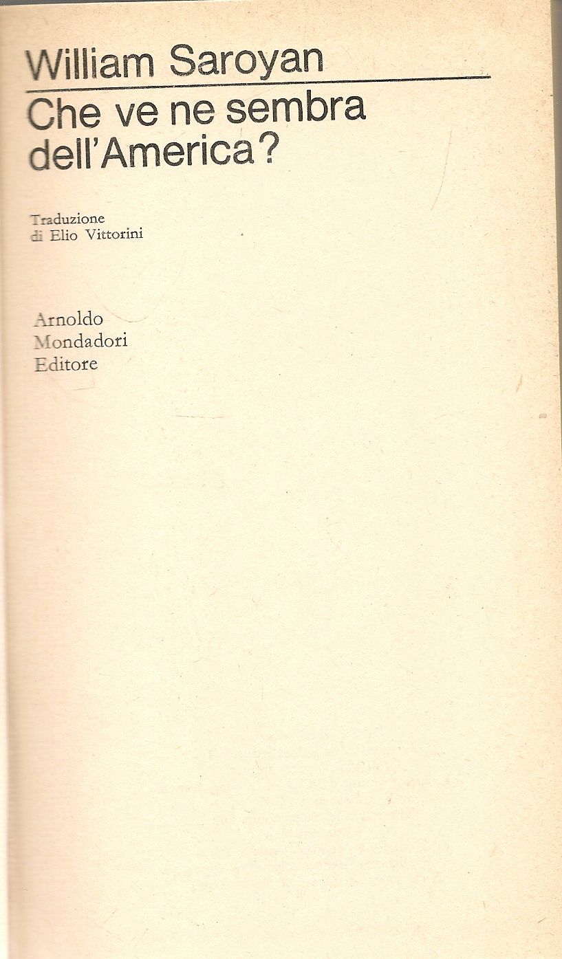CHE VE NE SEMBRA DELL'AMERICA? - WILLIAM SEROYAN