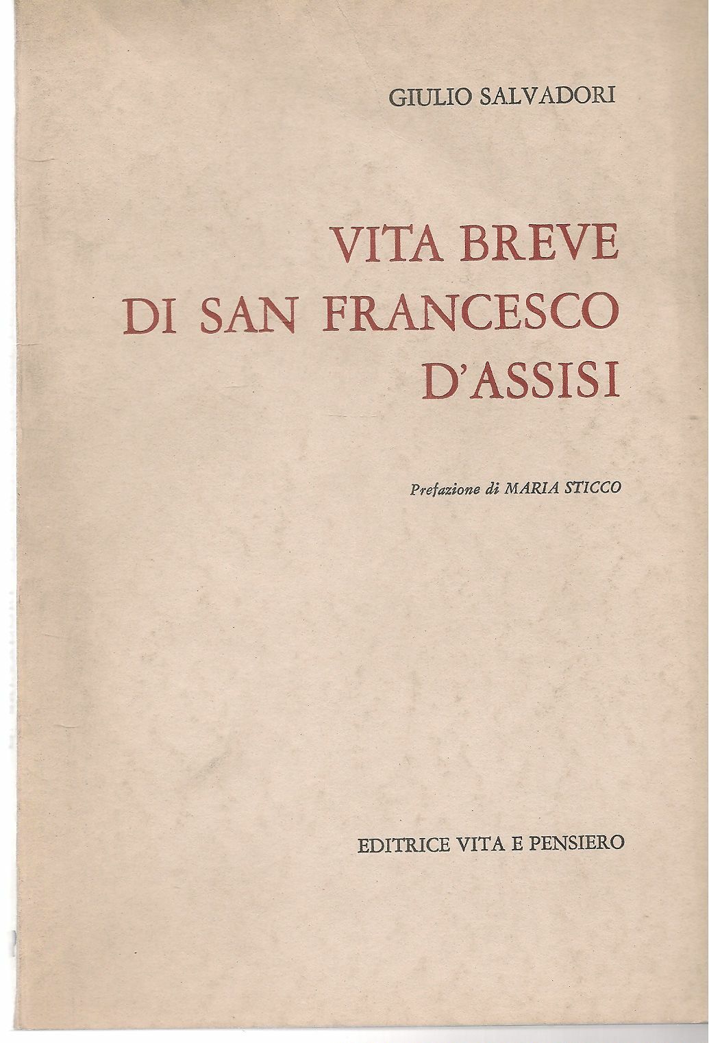 VITA BREVE DI SAN FRANCESCO D'ASSISI - GIULIO SALVADORI