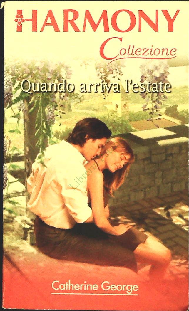 QUANDO ARRIVA L'ESTATE - CATHERINE GEORGE - HARMONY N. 2044 - OUTLET DEL LIBRO