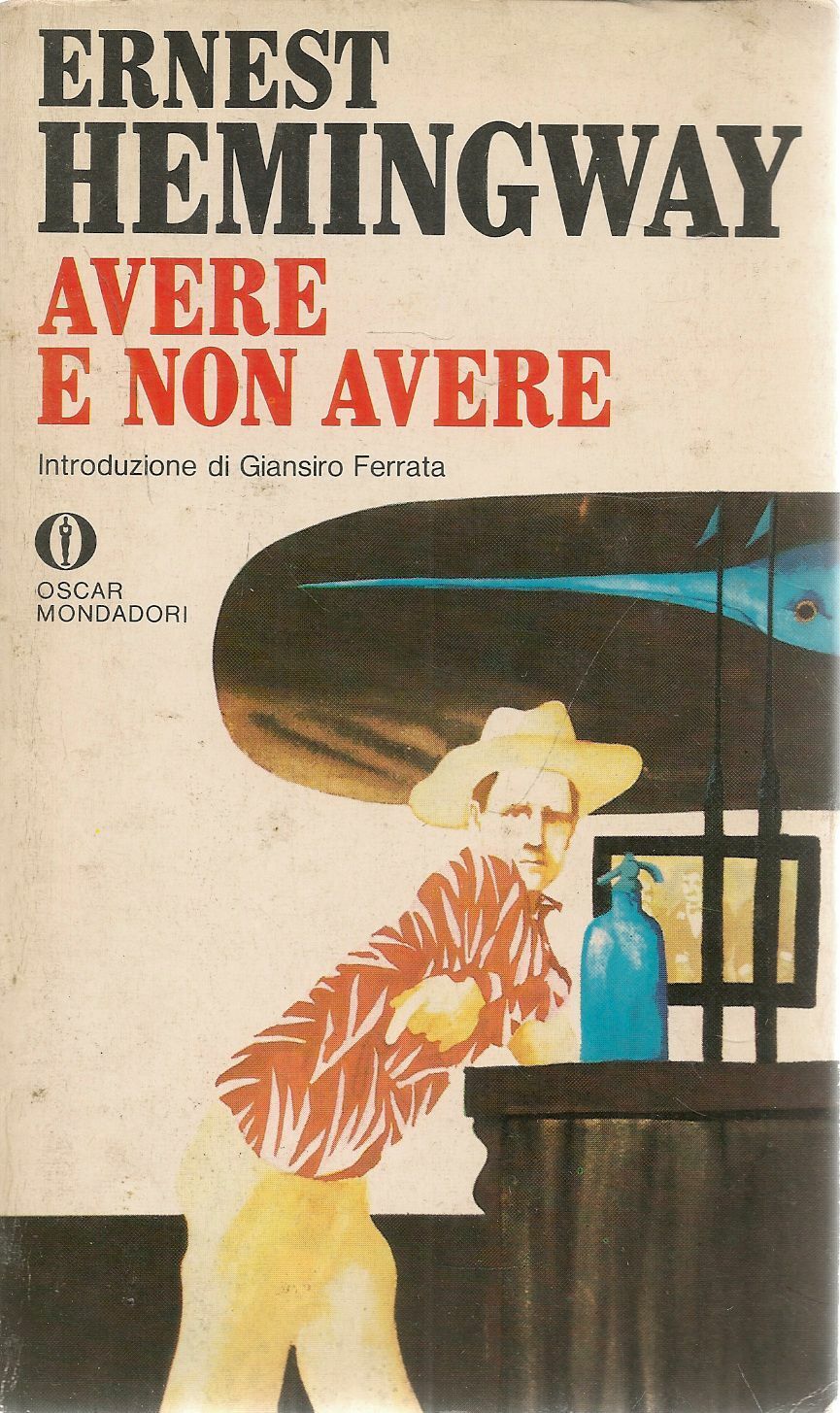 AVERE O NON AVERE - ERNEST HEMINGWAY