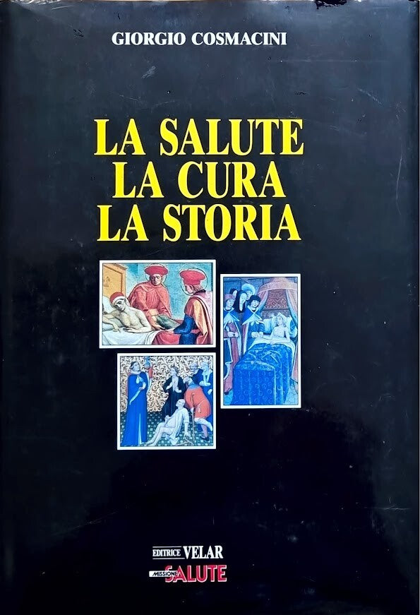 LA SALUTE LA CURA LA STORIA - GIORGI OCOSMACINI