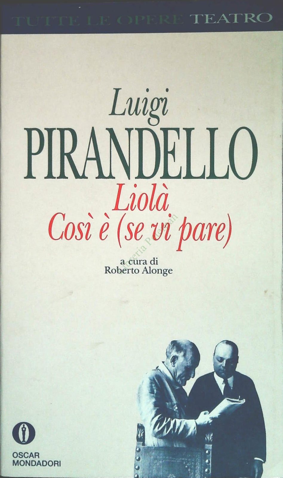 LIOLA'. COSI E' SE VI PARE - PIRANDELLO - OSCAR MONDADORI200 - OUTLET DEL LIBRO