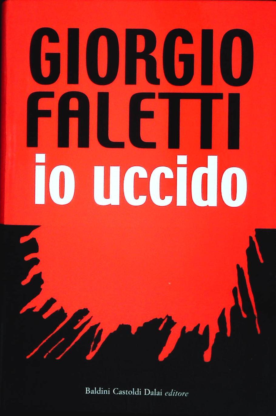 IO UCCIDO - GIORGIO FALETTI