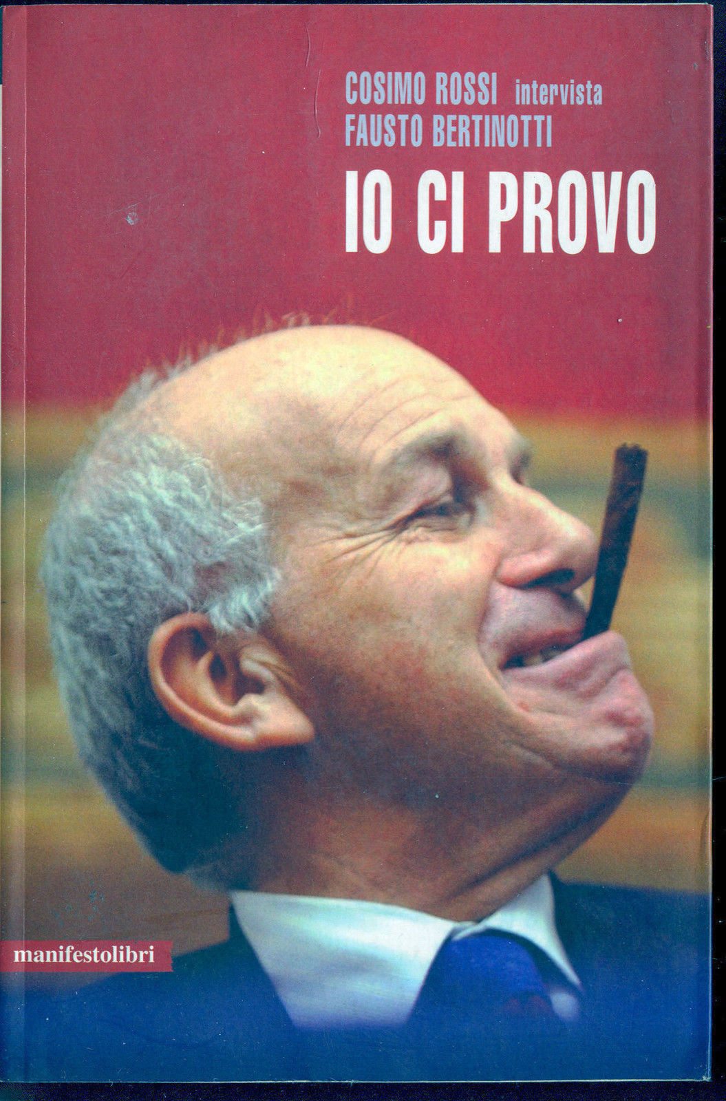 IO CI PROVO - COSIMO ROSSI intervista FAUSTO BERTINOTTI
