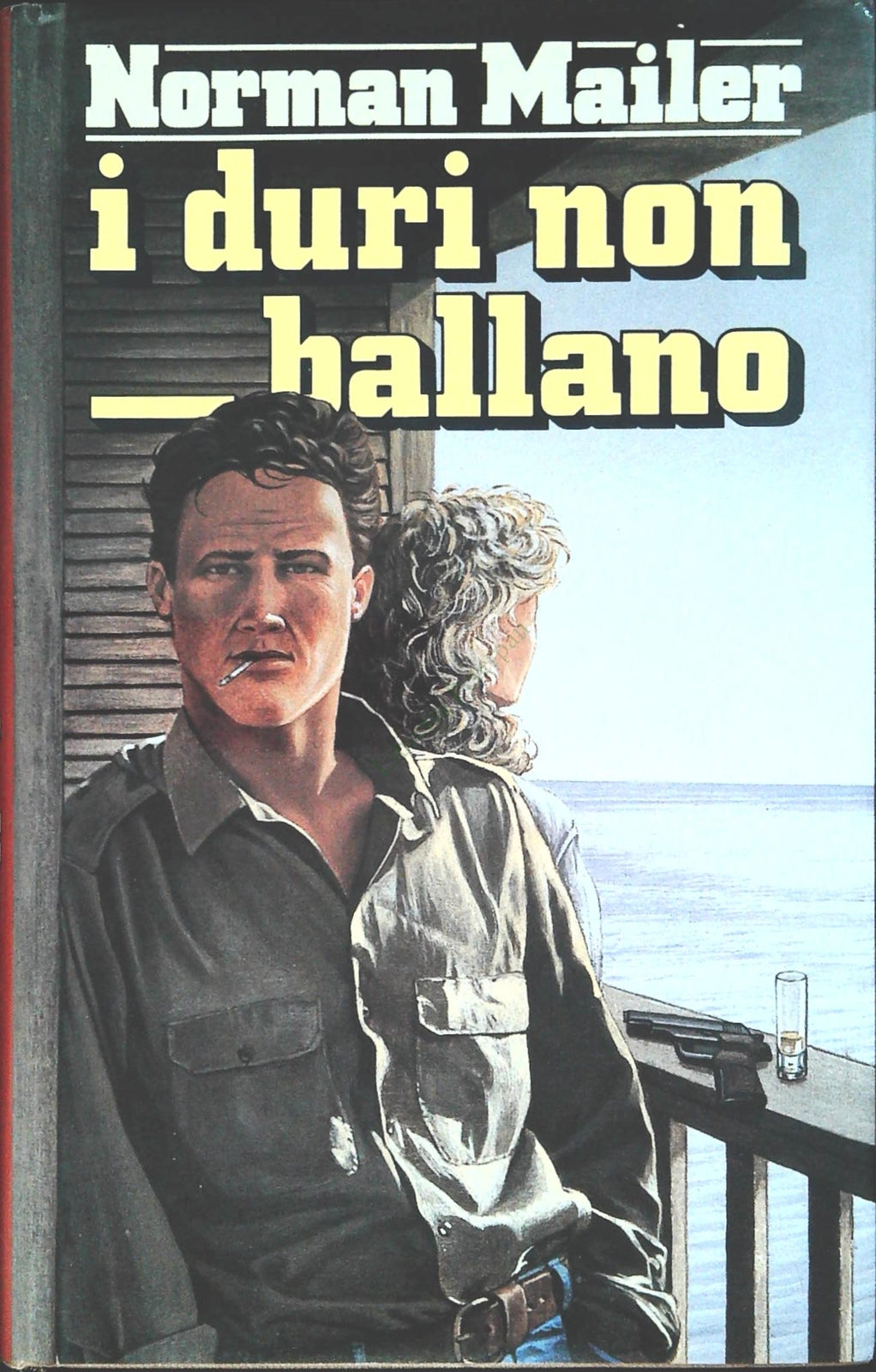 I DURI NON MOLLANO - NORMAN MAILER