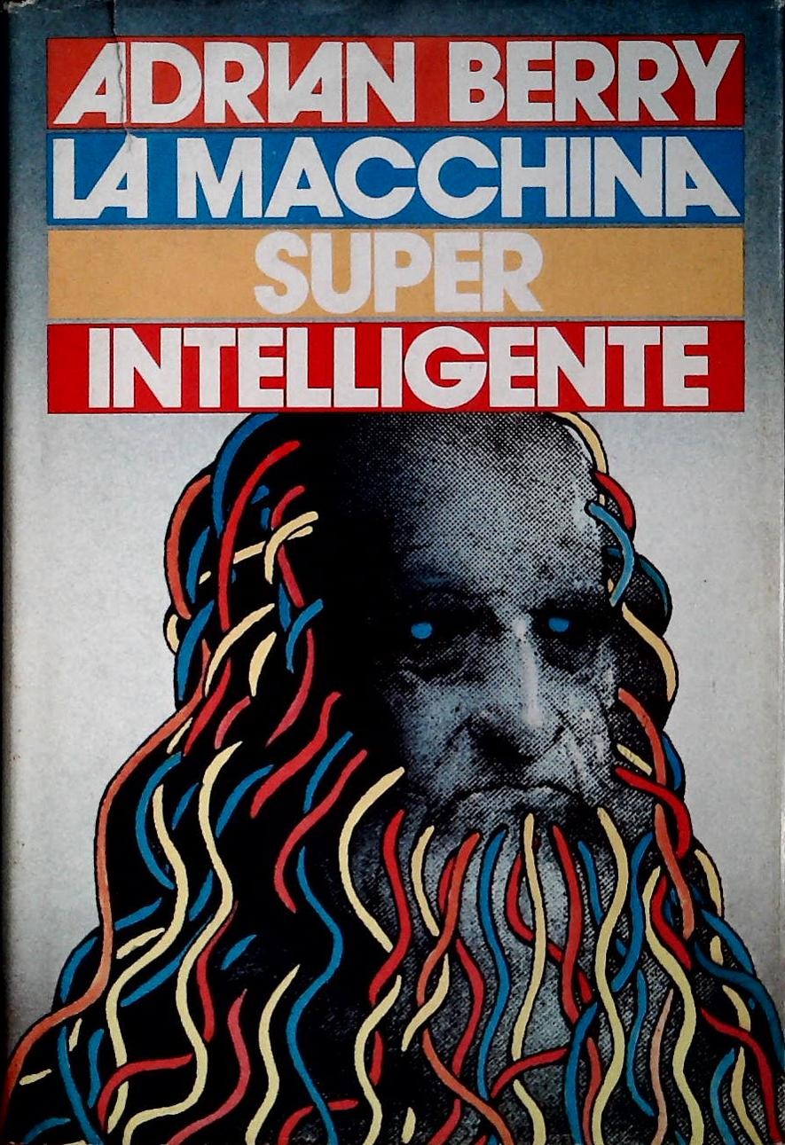 LA MACCHINA SUPER INTELLIGENTE - ADRIAN BERRY - CDE 1984 - OUTLET DEL LIBRO