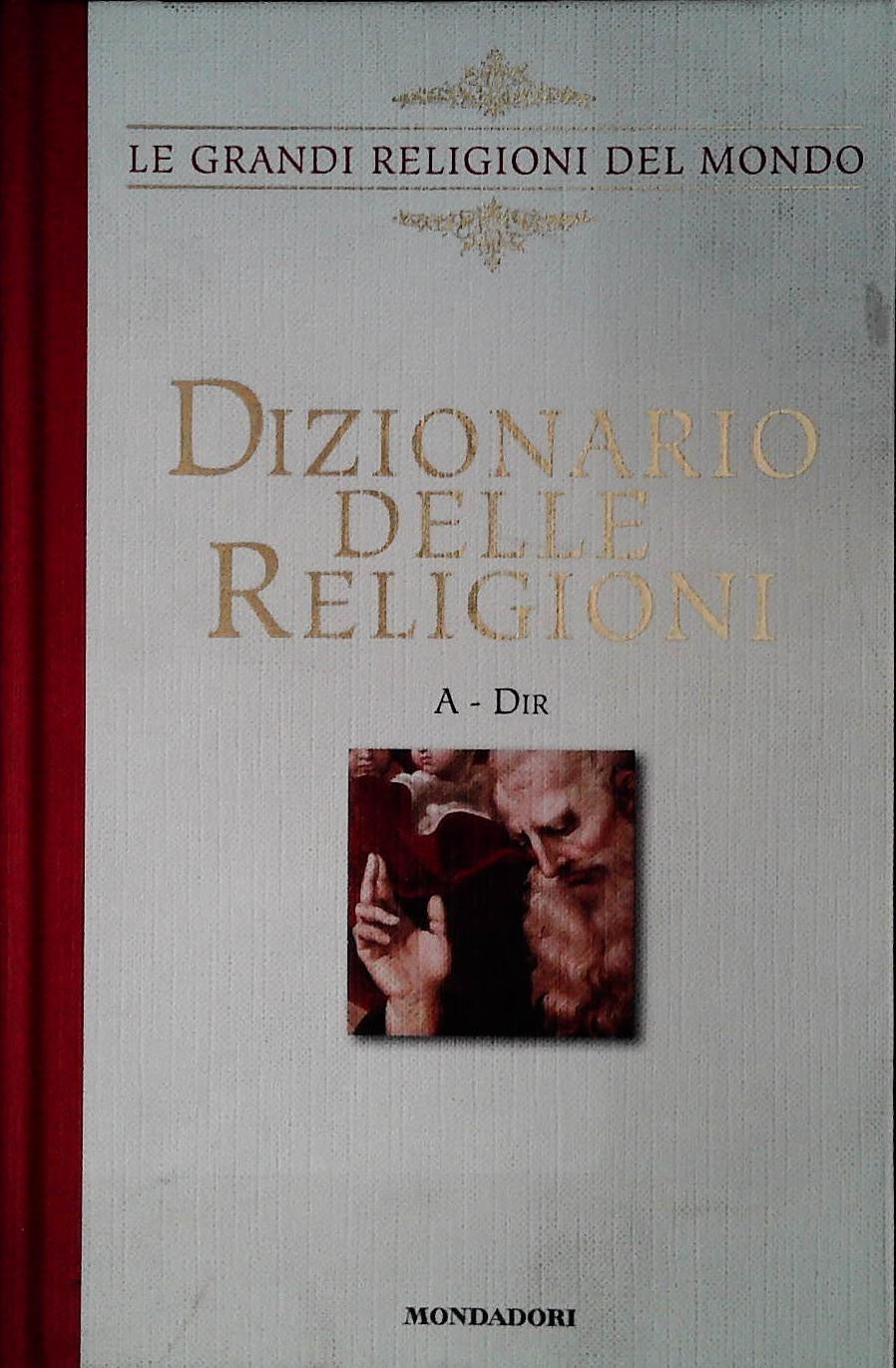 DIZIONARIO DELLE RELIGIONI VOL. 1 A-DIR