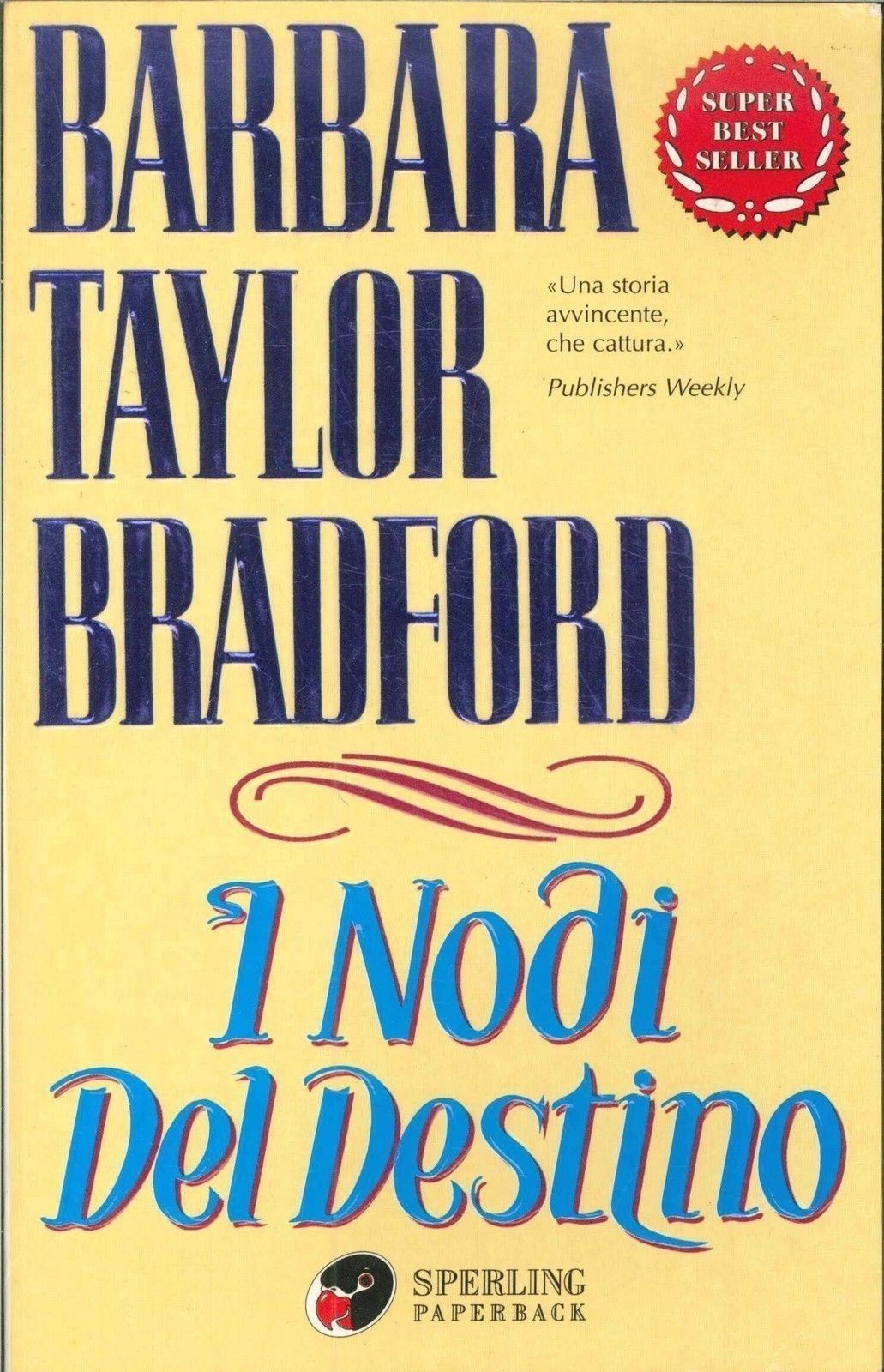 I NODI DEL DESTINO - BARBARA TAYLOR BRADFORD