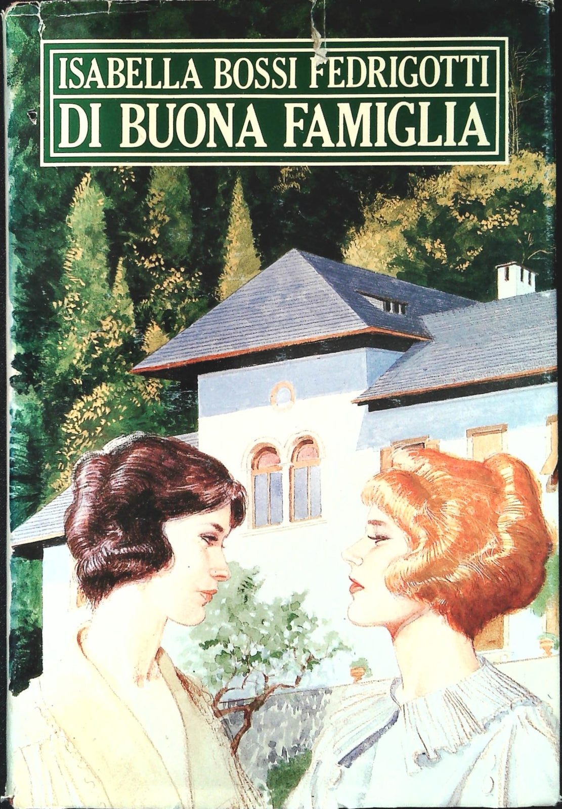 LA BUONA FAMIGLIA - ISABELLA BOSSI FEDRIGOTTI - CDE 1991
