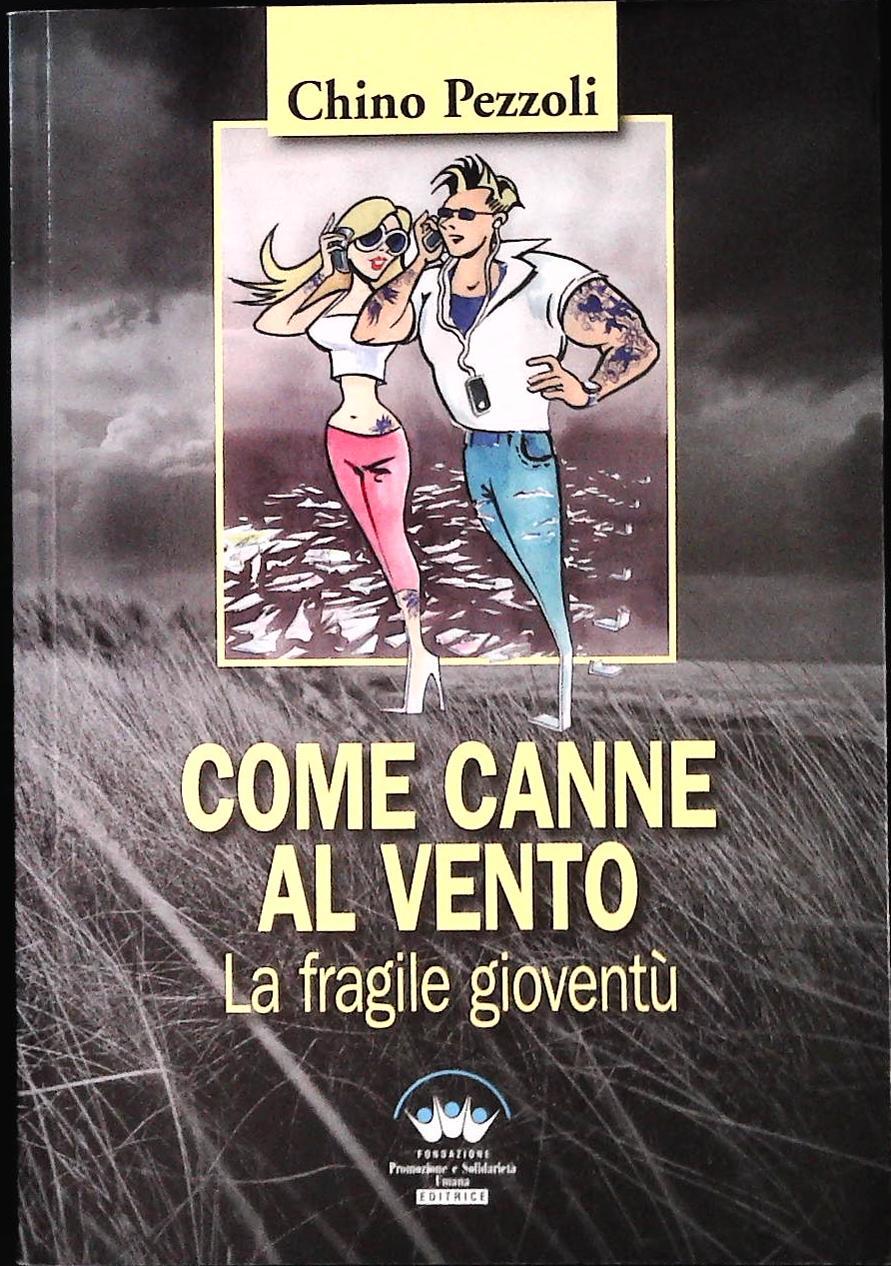 COME CANNE AL VENTO - CHINO PEZZOLI